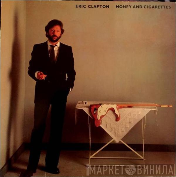  Eric Clapton  - Money And Cigarettes