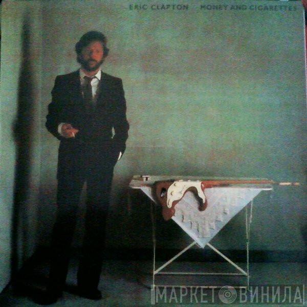  Eric Clapton  - Money And Cigarettes