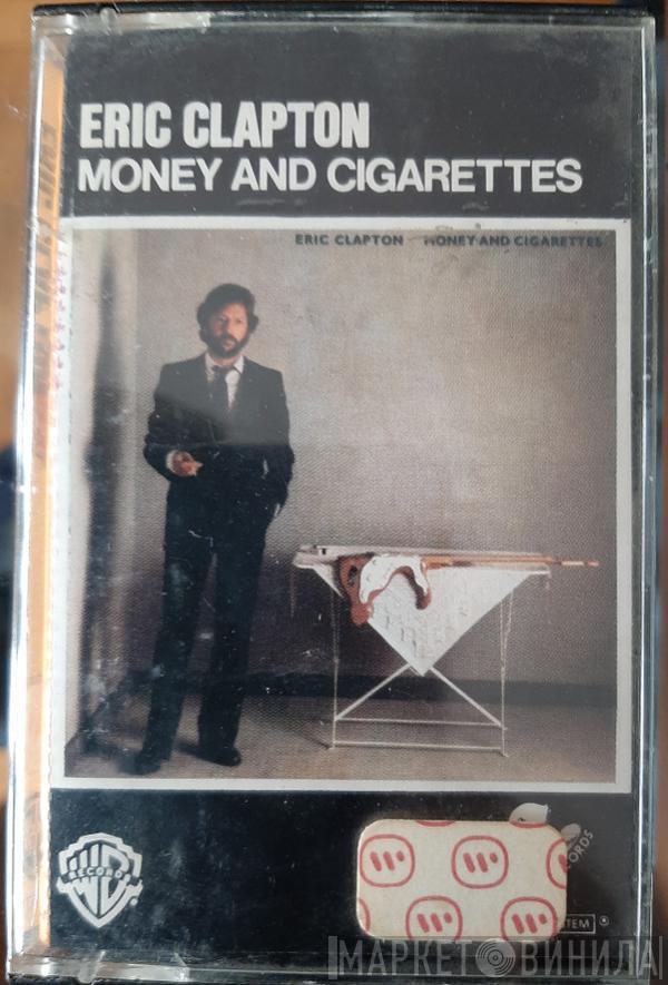  Eric Clapton  - Money And Cigarettes