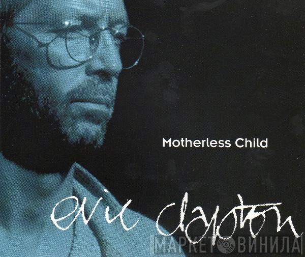Eric Clapton - Motherless Child