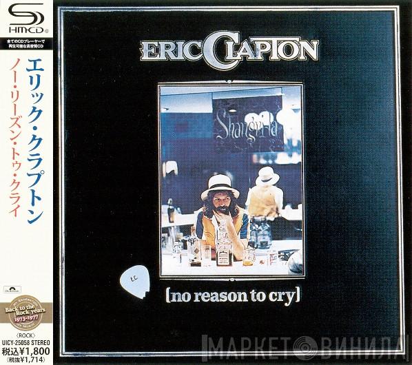  Eric Clapton  - No Reason To Cry