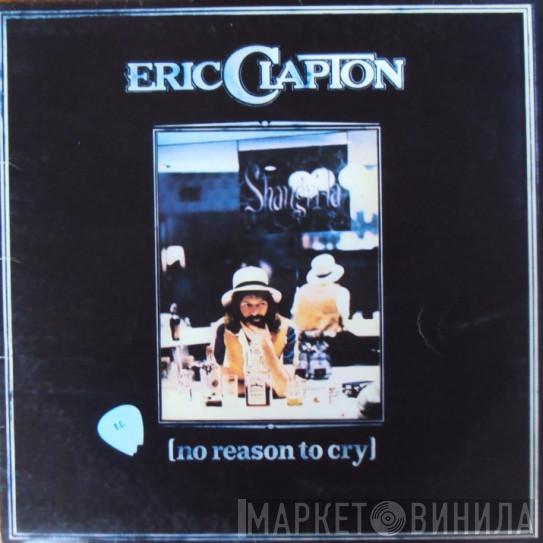  Eric Clapton  - No Reason To Cry