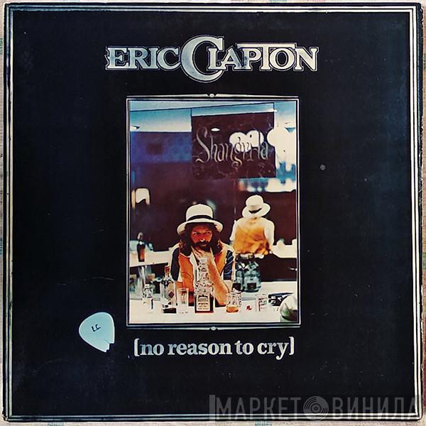  Eric Clapton  - No Reason To Cry