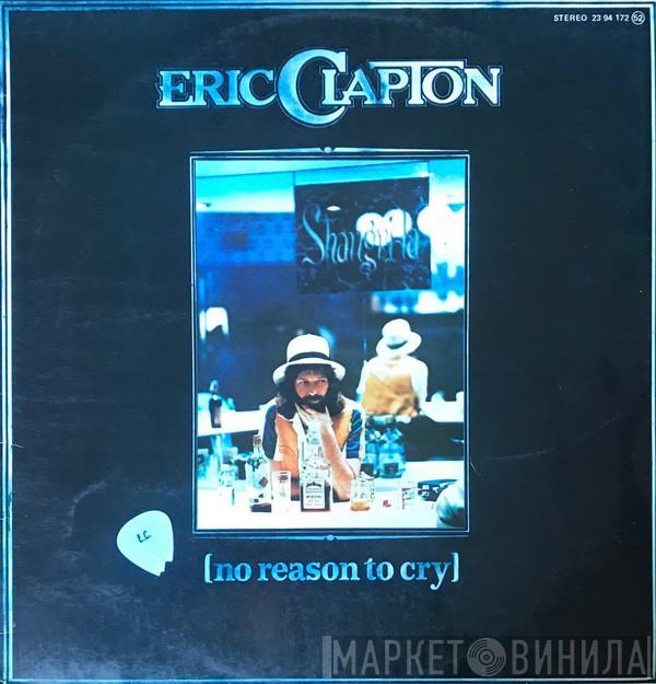  Eric Clapton  - No Reason To Cry