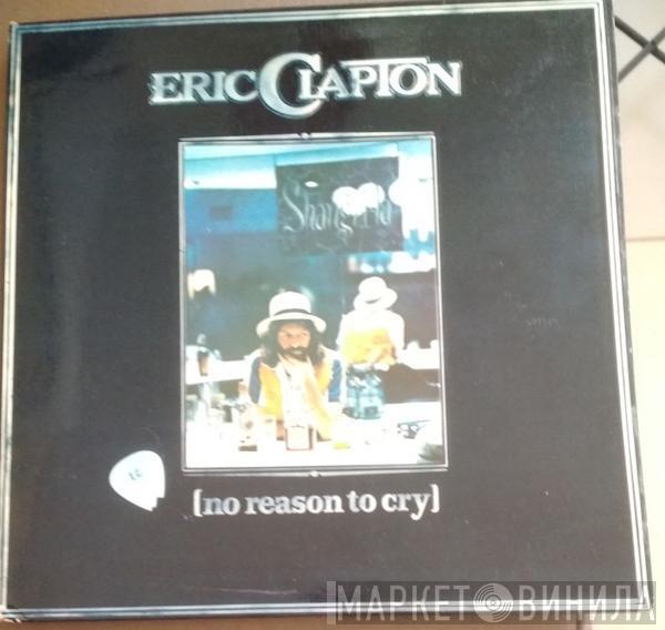  Eric Clapton  - No Reason To Cry