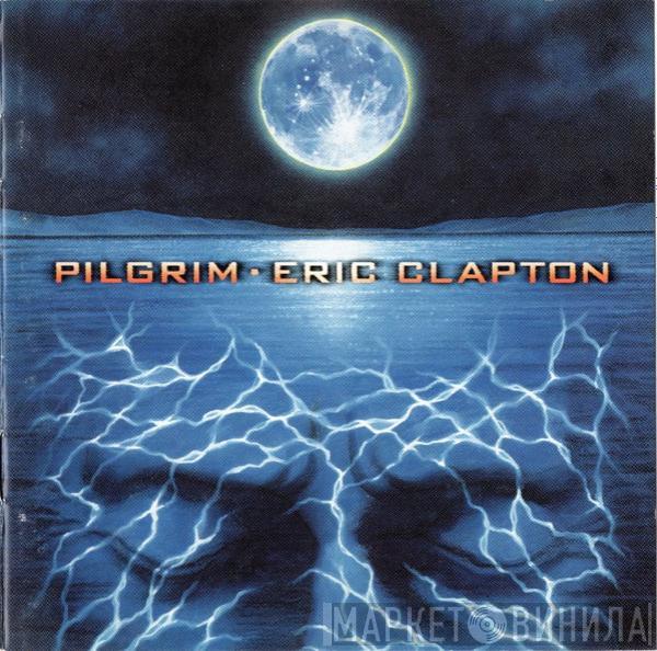  Eric Clapton  - Pilgrim