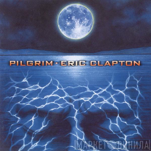  Eric Clapton  - Pilgrim