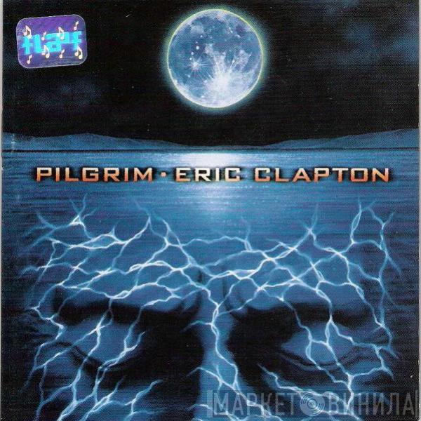  Eric Clapton  - Pilgrim