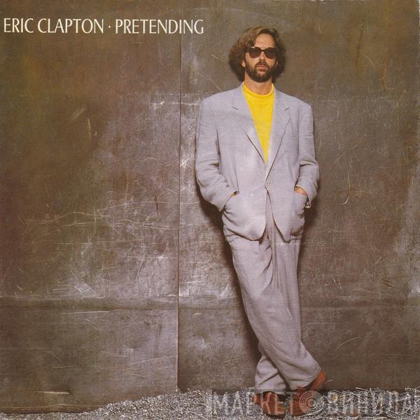 Eric Clapton - Pretending