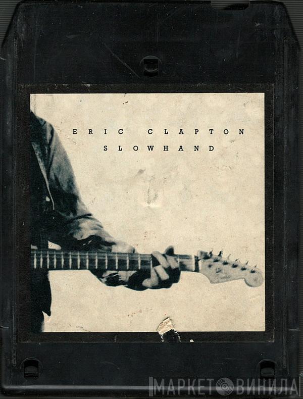  Eric Clapton  - Slow Hand