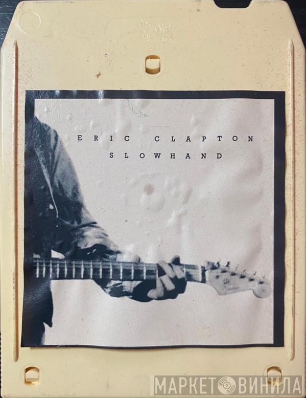  Eric Clapton  - Slow Hand