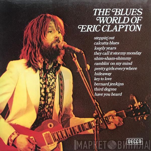  Eric Clapton  - The Blues World Of Eric Clapton