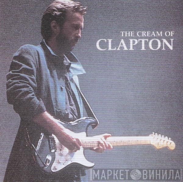  Eric Clapton  - The Cream Of Clapton