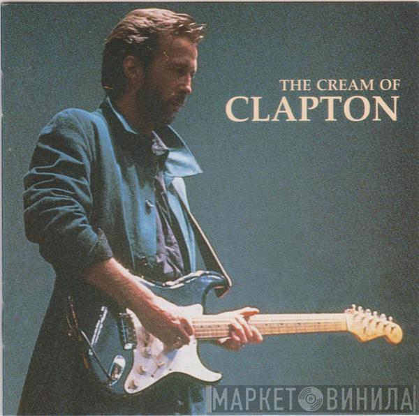  Eric Clapton  - The Cream Of Clapton
