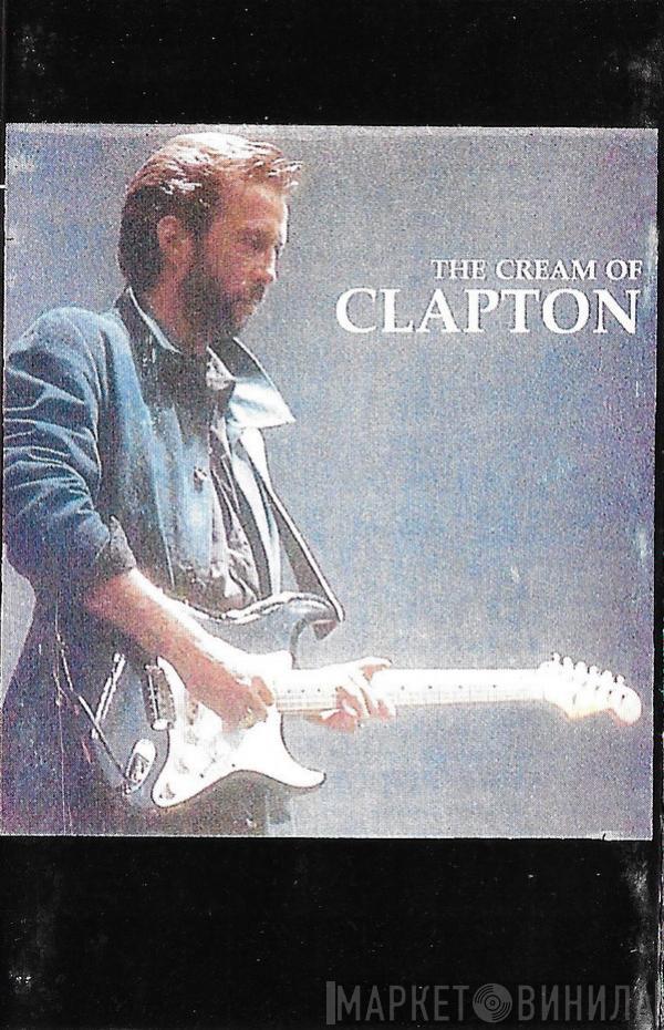  Eric Clapton  - The Cream Of Clapton