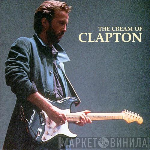  Eric Clapton  - The Cream Of Clapton