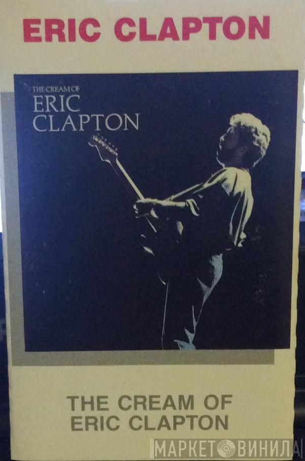  Eric Clapton  - The Cream Of Eric Clapton