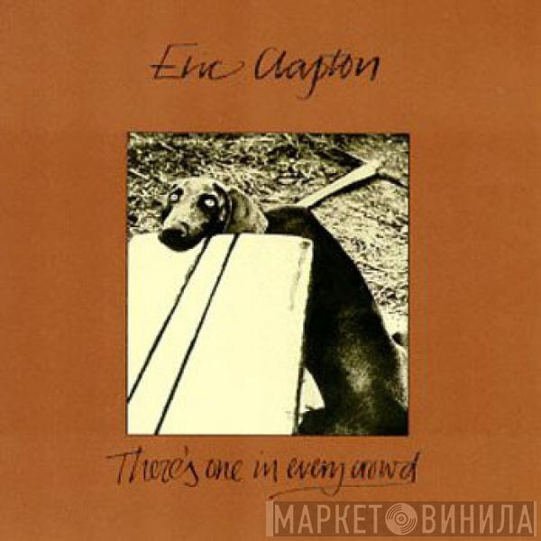  Eric Clapton  - There's One In Every Crowd