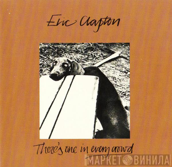  Eric Clapton  - There's One In Every Crowd