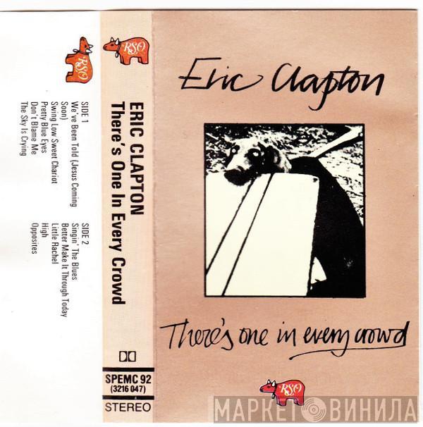 Eric Clapton - There's One In Every Crowd