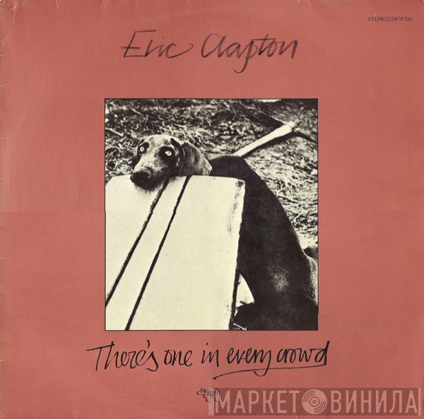 Eric Clapton - There's One In Every Crowd