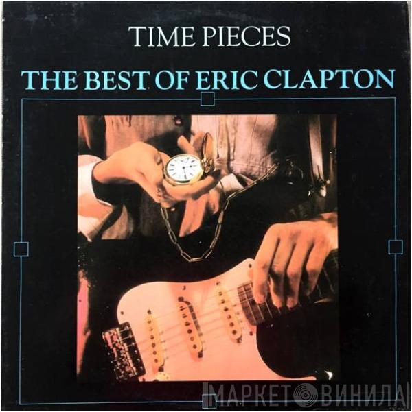 Eric Clapton - Time Pieces - The Best Of Eric Clapton