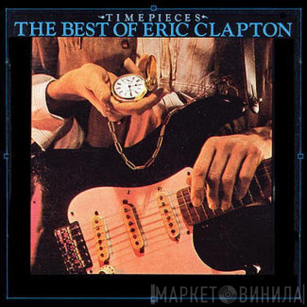  Eric Clapton  - Timepieces - The Best of Eric Clapton