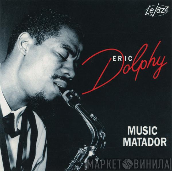 Eric Dolphy  - Music Matador