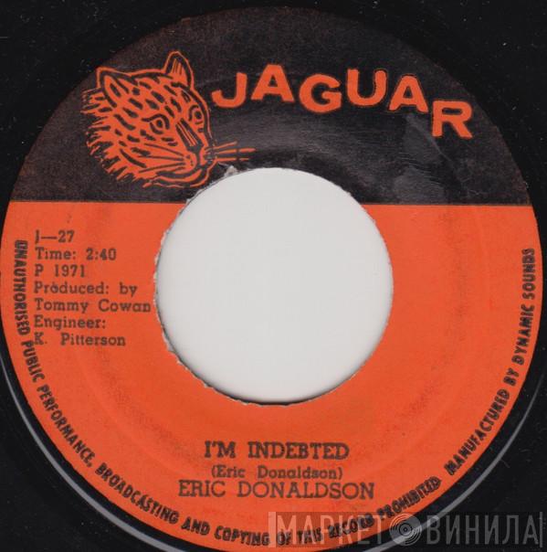  Eric Donaldson  - I'm Indebted
