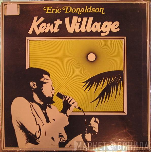  Eric Donaldson  - Kent Village