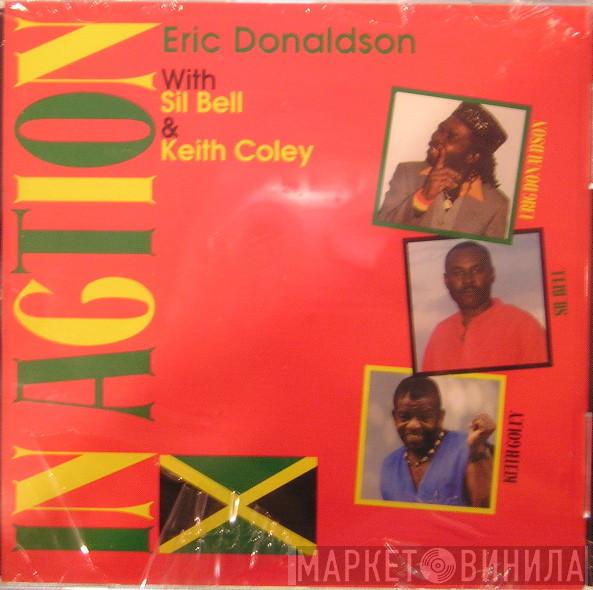 Eric Donaldson, Sil Bell, Keith Coley - In Action