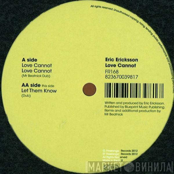 Eric Ericksson - Love Cannot