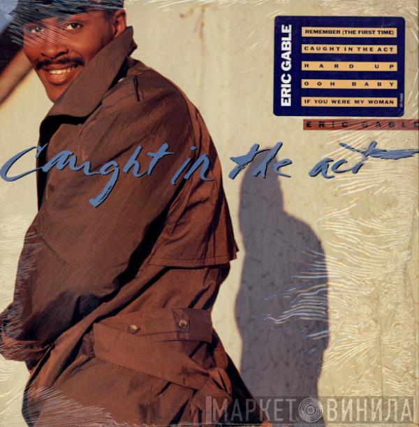 Eric Gable - Caught In The Act