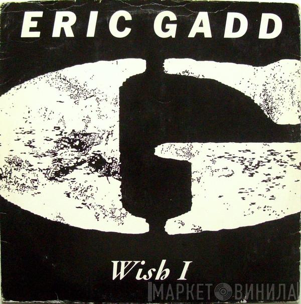  Eric Gadd  - Wish I