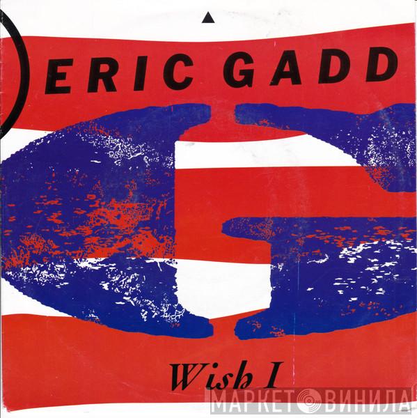  Eric Gadd  - Wish I
