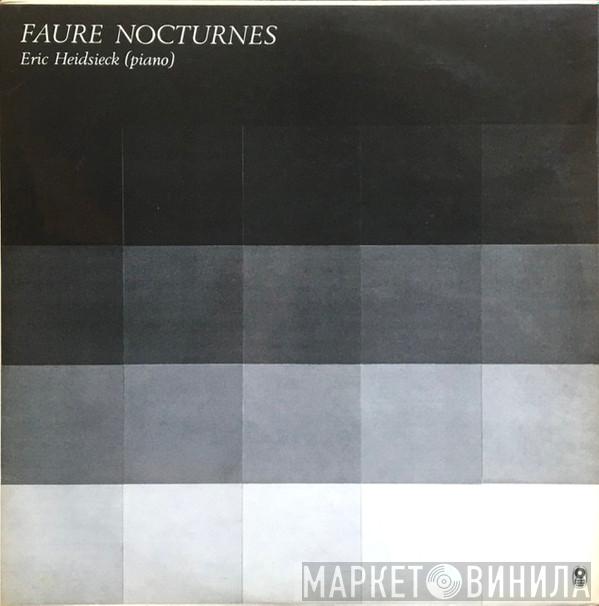 Eric Heidsieck, Gabriel Fauré - Nocturnes