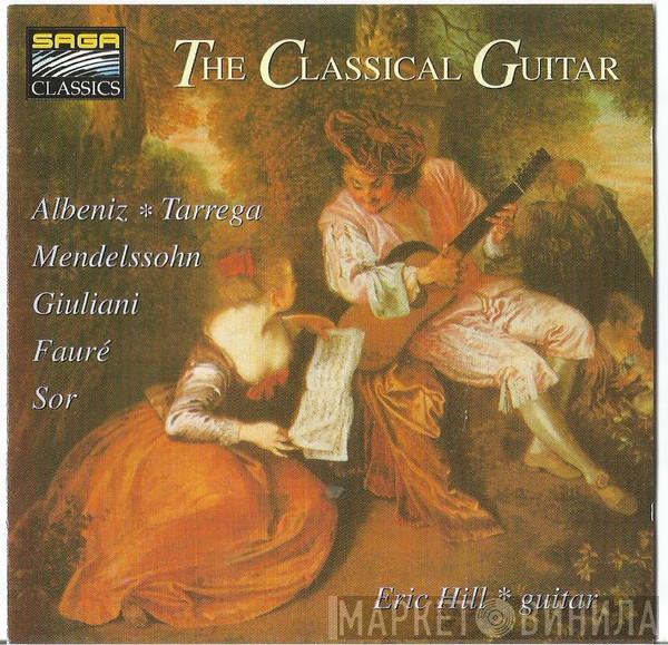 Eric Hill  - The Classical Guitar