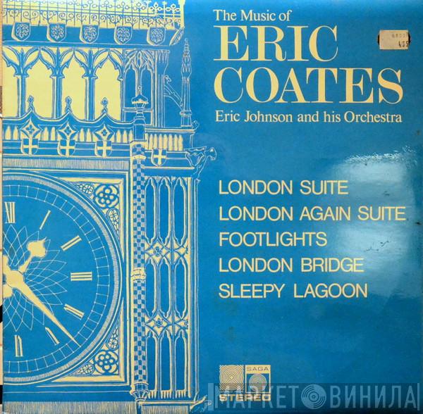 Eric Johnson & His Orchestra - The Music Of Eric Coates