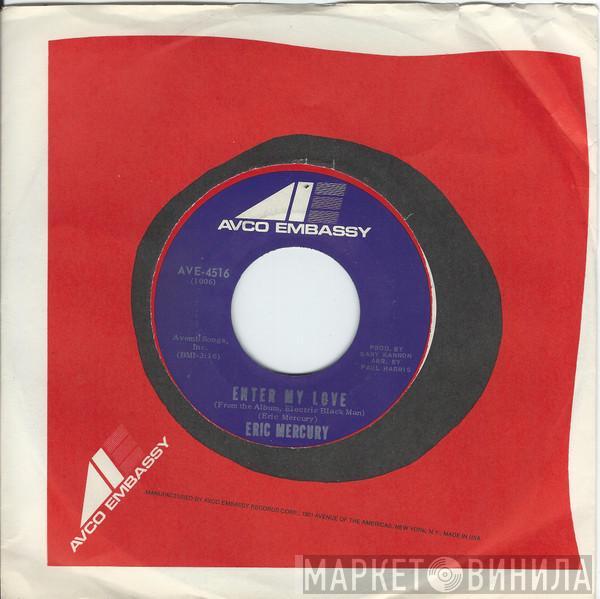  Eric Mercury  - Enter My Love / Hurdy Gurdy Man
