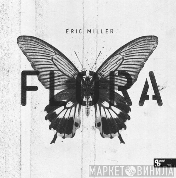 Eric Miller  - Flora