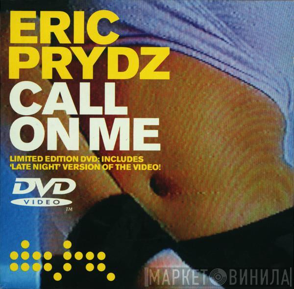 Eric Prydz - Call On Me