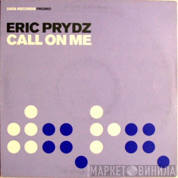Eric Prydz - Call On Me