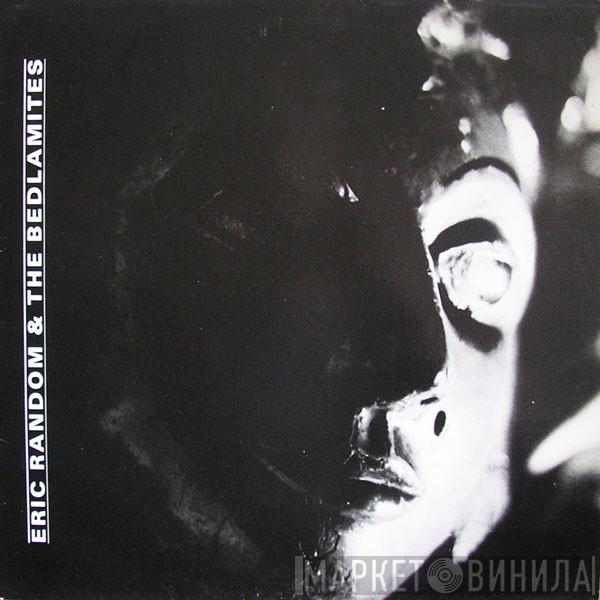 Eric Random And The Bedlamites - Mad As Mankind