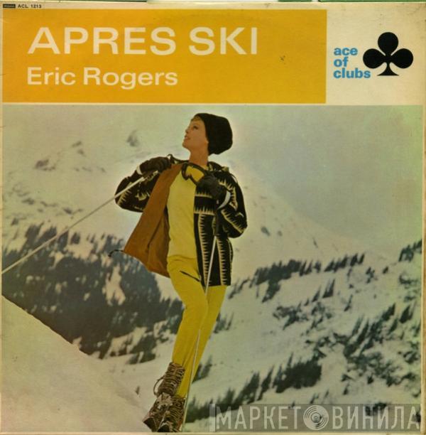 Eric Rogers  - Apres Ski