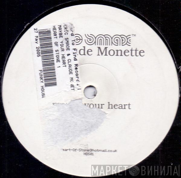 Eric Smax, Claude Monette - Maybe Your Heart