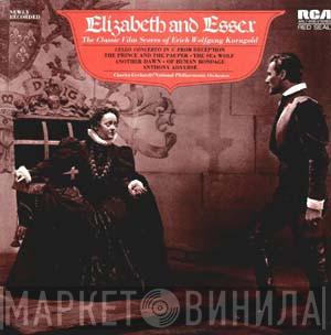 Erich Wolfgang Korngold, Charles Gerhardt, National Philharmonic Orchestra - Elizabeth And Essex - The Classic Film Scores Of Erich Wolfgang Korngold