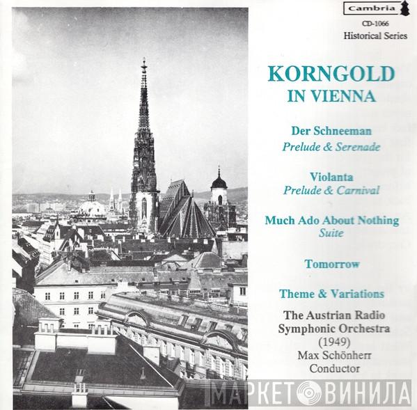 Erich Wolfgang Korngold, ORF Symphonieorchester, Max Schönherr - Korngold in Vienna