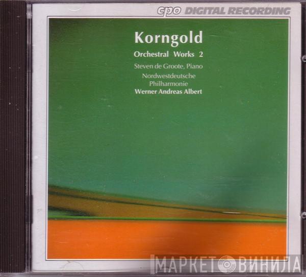 Erich Wolfgang Korngold, Steven De Groote, Nordwestdeutsche Philharmonie, Werner Andreas Albert - Orchestral Works 2