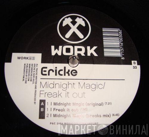Erick E - Midnight Magic / Freak It Out