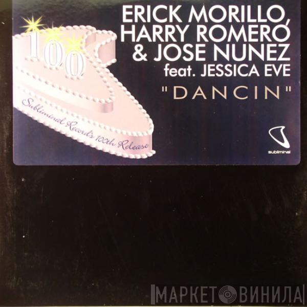 , Erick Morillo & Harry "Choo Choo" Romero Feat. Jose Nuñez  Jessica Eve  - Dancin